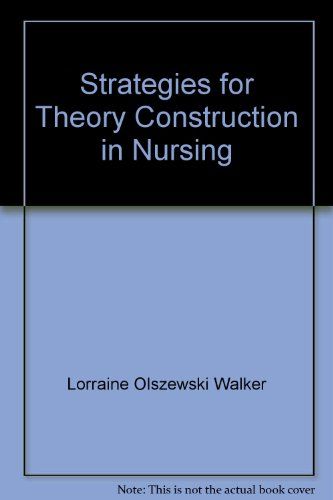 Strategies for Theory Construction in Nursing