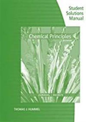 Student Solutions Manual for Zumdahl/DeCoste's Chemical Principles, 8th