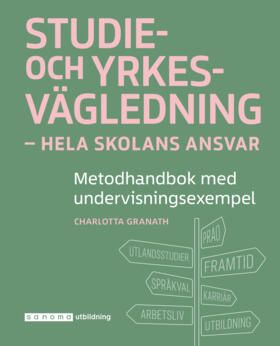 Studie- och yrkesvägledning - hela skolans ansvar