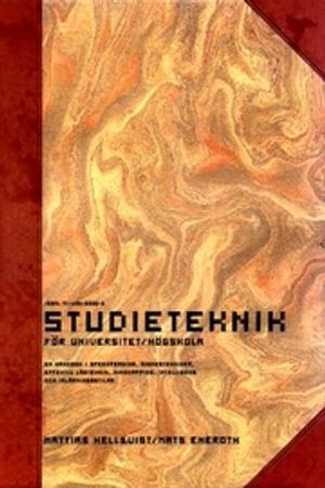 Studieteknik för Universitet/Högskola : en handbok i speedreading, minnestekniker, effektiv lästeknik, mindmapping, intelligens och inlärningsstilar