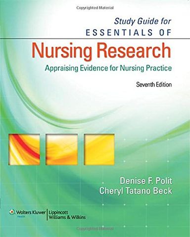 Study Guide for Essentials of Nursing Research: Appraising Evidence for Nursing Practice