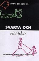 Svarta och vita lekar: kaos och ordning i hjärnan - om det lekande barnet