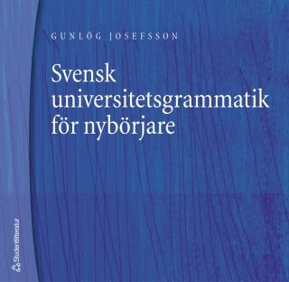 Svensk universitetsgrammatik för nybörjare