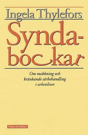 Syndabockar : Om mobbning och kränkande särbehandling i arbetsli