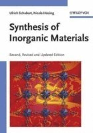 Synthesis of Inorganic Materials, 2nd, Revised and Updated Edition