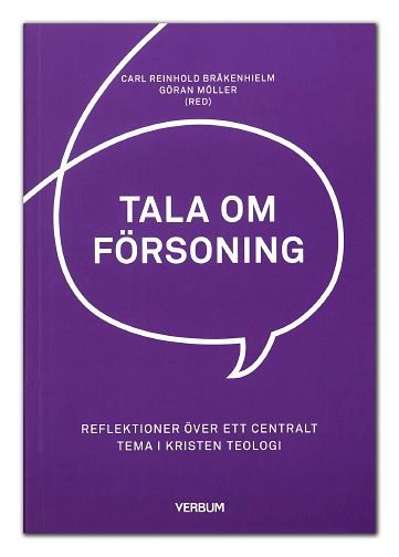 Tala om försoning : reflektioner över ett centralt tema i kristen teologi