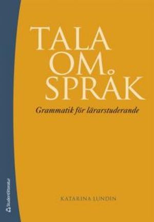 Tala om språk : grammatik för lärarstuderande