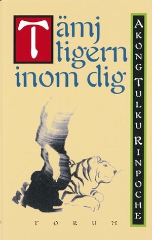 Tämj tigern inom dig