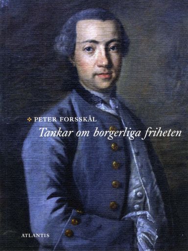 Tankar om borgerliga friheten : originalmanuskriptet med bakgrundsteckning = Thoughts on civil liberty : translation of the original manuscript with background