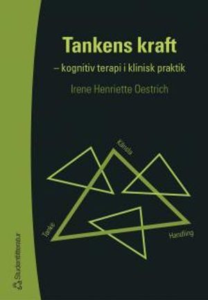 Tankens kraft - - kognitiv terapi i klinisk praktik