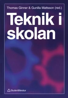 Teknik i skolan : Perspektiv på teknikämnet och tekniken