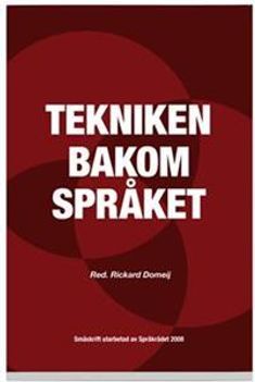 Tekniken bakom språket