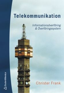 Telekommunikation : informationsöverföring & överföringssystem