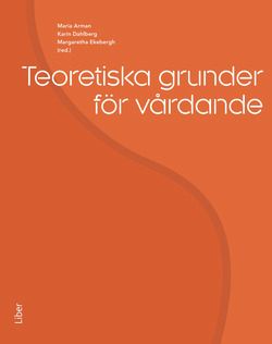 Teoretiska grunder för vårdande