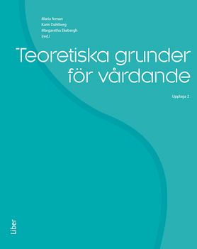 Teoretiska grunder för vårdande