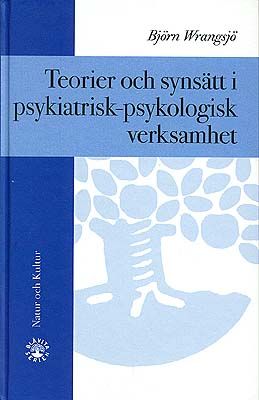 Teorier och synsätt i psykiatrisk-psykologisk verksamhet