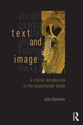 Text and image : a critical introduction to the visual-verbal divide