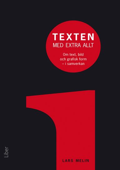 Texten med extra allt : om text, bild och grafisk form i samverkan