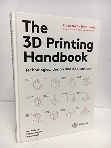 The 3D Printing Handbook: Technologies, Design and Applications