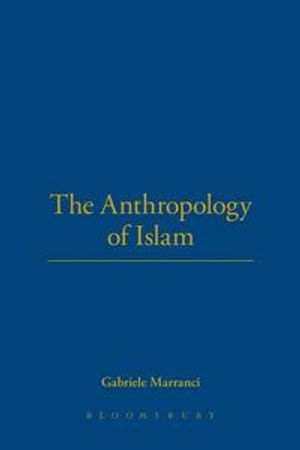 The Anthropology of Islam