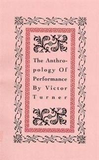 The Anthropology of Performance