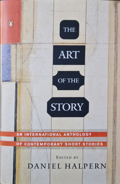 The Art of the Story: An International Anthology of Contemporary Short Stories