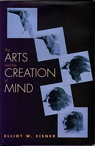 The Arts and the Creation of Mind