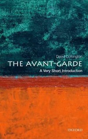 The avant-garde : a very short introduction