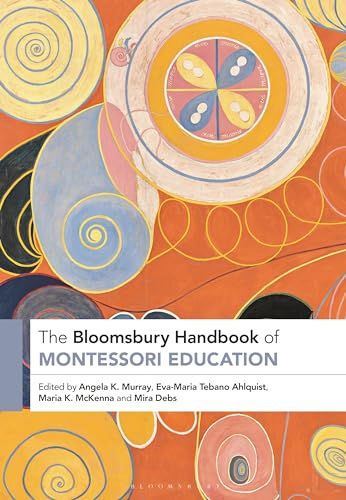 The Bloomsbury Handbook of Montessori Education