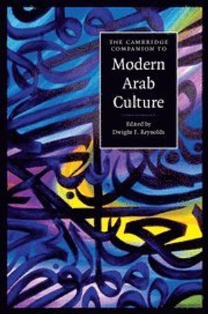 The Cambridge Companion to Modern Arab Culture