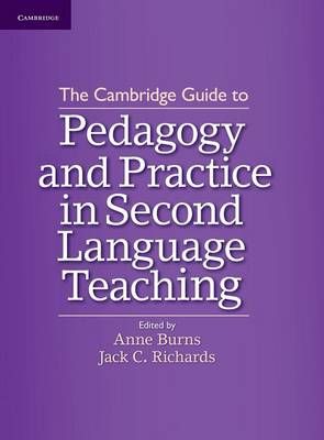 The Cambridge Guide to Pedagogy and Practice in Second Language Teaching