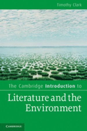 The Cambridge Introduction to Literature and the Environment