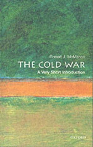 The Cold War: A Very Short Introduction