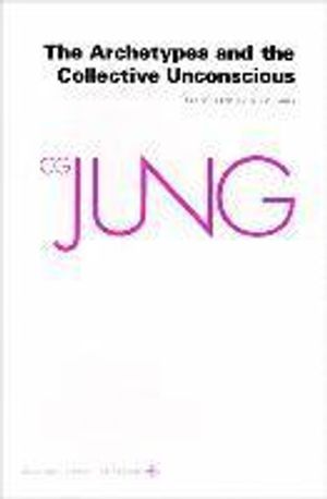 The Collected Works of C.G. Jung: v. 9, Pt. 1 Archetypes and the Collective Unconscious