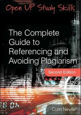 The Complete Guide to Referencing and Avoiding Plagiarism