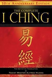 The Complete I Ching  10th Anniversary Edition