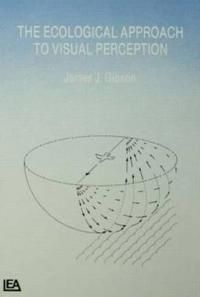 The Ecological Approach to Visual Perception