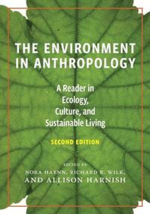 The environment in anthropology : a reader in ecology, culture, and sustainable living