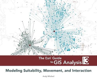 The ESRI guide to GIS analysis