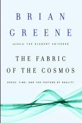 The Fabric of the Cosmos: Space, Time, and the Texture of Reality