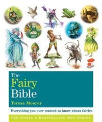 The Fairy Bible: Everything You Ever Wanted to Know about the World of FairiesGodsfield bibles