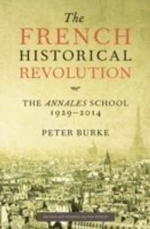 The French Historical Revolution: The Annales School