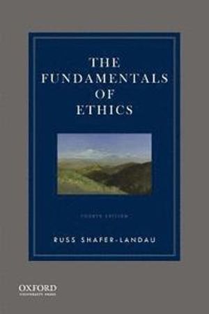 The Fundamentals of Ethics