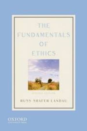 The Fundamentals of Ethics