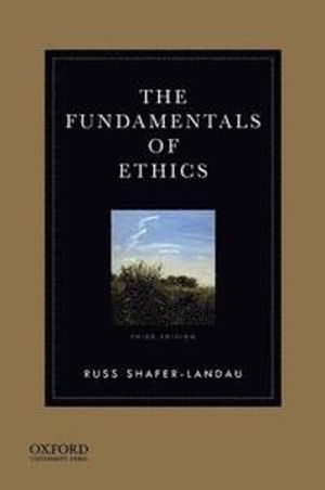 The Fundamentals of Ethics