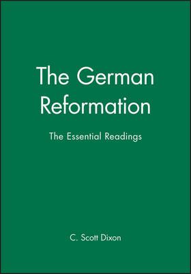 The German Reformation : the essential readings