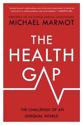 The Health Gap: The Challenge of an Unequal World