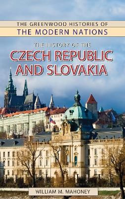 The History of the Czech Republic and Slovakia