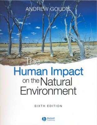 The Human Impact on the Natural Environment: Past, Present, and Future, 6th