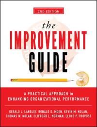 The Improvement Guide: A Practical Approach to Enhancing Organizational Per